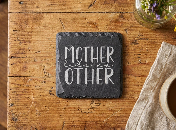 Mother Like No Other Welsh Slate Coaster